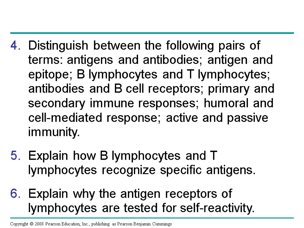 Distinguish between the following pairs of terms: antigens and antibodies; antigen and epitope; B